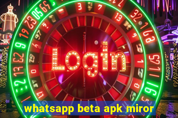 whatsapp beta apk miror